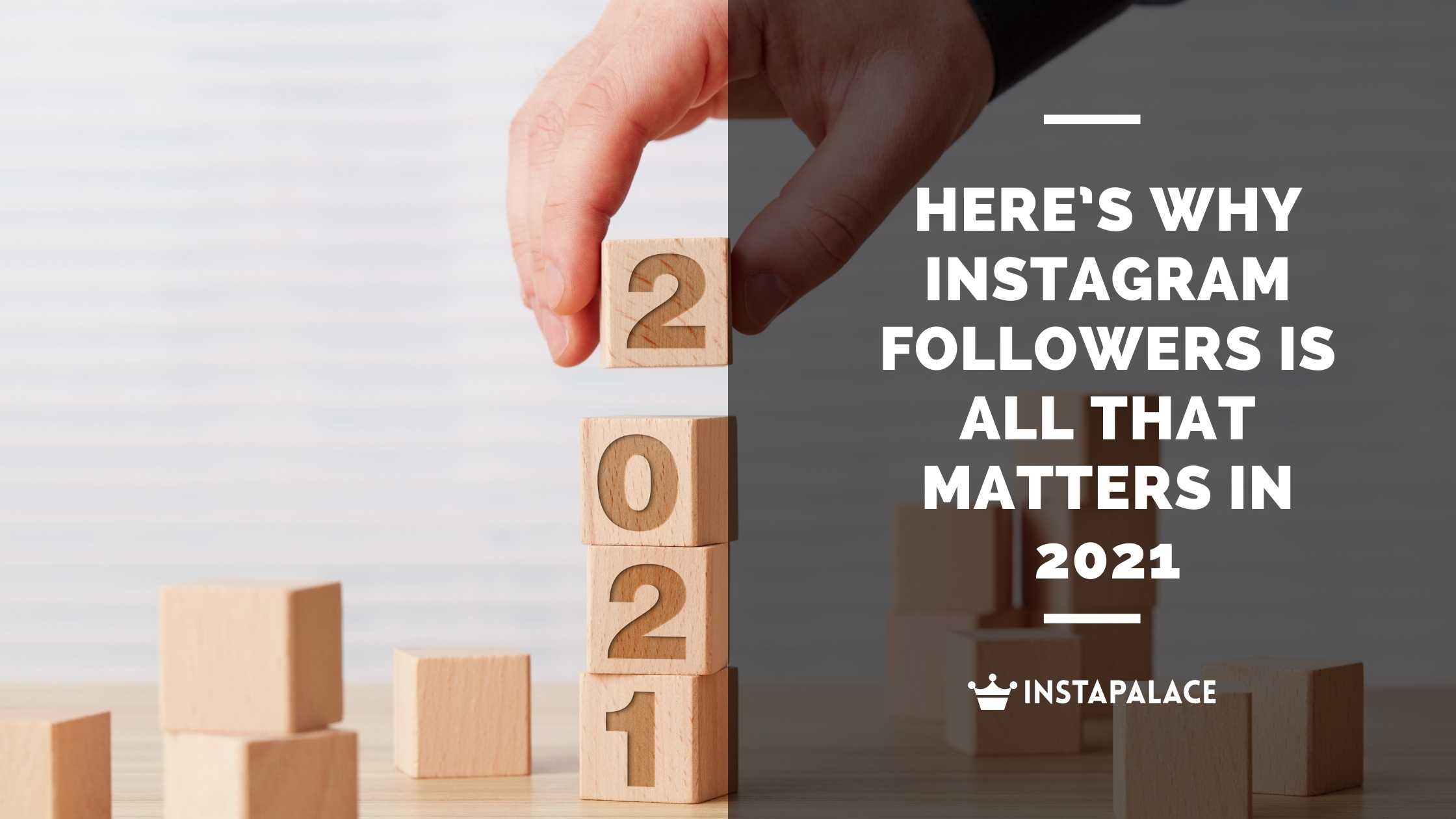 Instagram Followers Is All That Matters In 2021